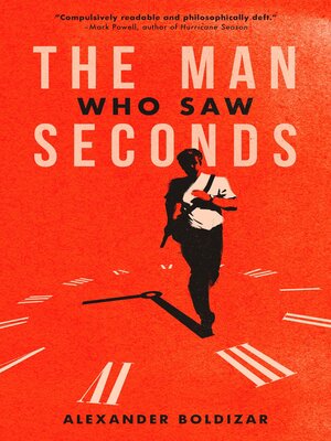 cover image of The Man Who Saw Seconds